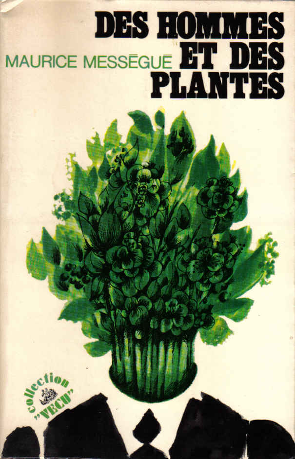 Maurice_Mességué_Des_hommes_et_des_plantes