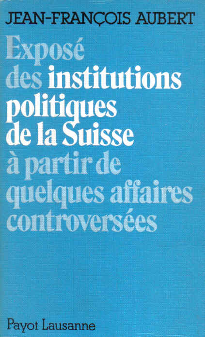 institutions politiques de la suisse jean françois aubert